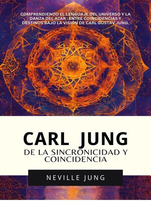cover image of Carl Jung De La Sincronicidad Y Coincidencia